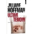 Ultime Temoin - Jilliane Hoffman