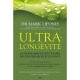 Ultra Longevite , Le Programme En Sept Etapes Pour Rester Jeune Et En Sante - Mark Liponis