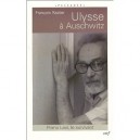 Ulysse A Auschwitz , Primo Levi, Le Survivant - Francois Rastier