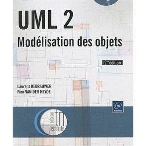 Uml 2 , Modelisation Des Objets (2e Edition) - Fien Van Der Heyde , Laurent Debrauwer