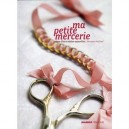 Ma Petite Mercerie - Veronique Maillard
