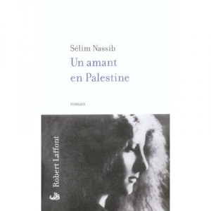 Un Amant En Palestine - Selim Nassib