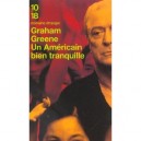 Un Americain Bien Tranquille - Graham Greene