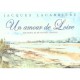 Un Amour De Loire - Jacques Lacarriere , Michel Gassies