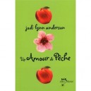 Un Amour De Peche T.3 - Jodi Lynn Anderson