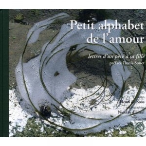 Small Alphabet Of Love Letters From a father to his daughter - Henri De Soos, Nicolas D 'Ursel