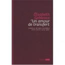 Un Amour De Transfert , Journal De Mon Controle Avec Lacan (1974-1981) - Elisabeth Geblesco