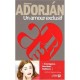 Un Amour Exclusif - Johanna Adorjan
