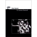 Un Amour Fraternel - Pete Dexter