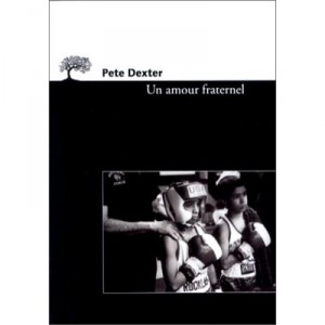 A Brotherly Love - Pete Dexter
