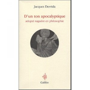 D'un Ton Apocalyptique , Adopte Naguere En Philosophie - Jacques Derrida