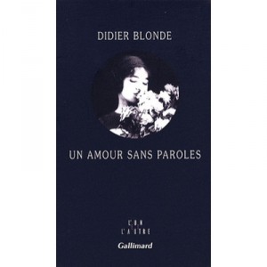 Un Amour Sans Paroles - Didier Blonde
