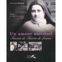 Un Amour Universel , Fioretti De Therese De Lisieux - Christophe Remond