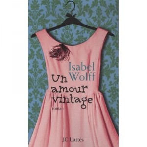 Un Amour Vintage - Isabel Wolff