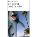 Un Animal Doue De Raison - Robert Merle