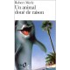 Un Animal Doue De Raison - Robert Merle