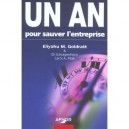 Un An Pour Sauver L'entreprise - Eliyahu-m Goldratt , Carol-a Ptak , Eli Schragenheim
