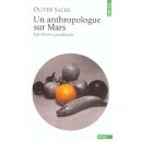Un Anthropologue Sur Mars , Sept Histoires Paradoxales - Oliver Sacks