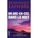 Un Arc-en-ciel Dans La Nuit - Dominique Lapierre