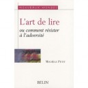 L'art De Lire , Ou Comment Resister A L'adversite - Michele Petit
