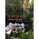 Un Art De Vivre Au Jardin , Les Jardins Provencaux De Michel Semini - Louisa Jones