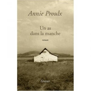Un As Dans La Manche - Annie Proulx