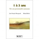 Un A Trois Ans , Vers Une Personnalite Autonome - Jean-francois Skrzypczak