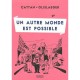 Un Autre Monde Est Possible - Pierre Cattan , Francois Olislaeger