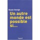 Un Autre Monde Est Possible Si... - Susan George