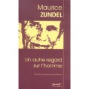 Un Autre Regard Sur L'homme - Maurice Zundel
