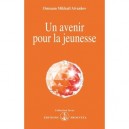 Un Avenir Pour La Jeunesse - Omraam Mikhael Aivanhov