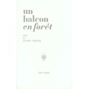 Un Balcon En Foret - Julien Gracq