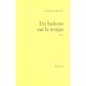 Un Balcon Sur Le Temps - Jacques Rigaud