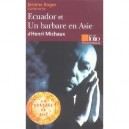 Un Barbare En Asie , Ecuador - Jerome Roger , Henri Michaux