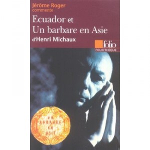 Un Barbare En Asie , Ecuador - Jerome Roger , Henri Michaux
