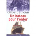 Un Bateau Pour L'enfer - Gilbert Sinoue