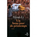 Un Beau Jour De Printemps - Yiyun Li