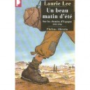 Un Beau Matin D'ete, Sur Les Chemins D'espagne 1935-1936 - Laurie Lee