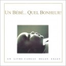 Un Bebe , Quel Bonheur - Helen Exley