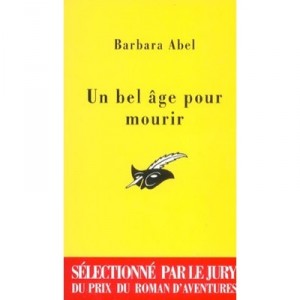 A good age to die - Barbara Abel