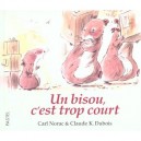 Un Bisou C'est Trop Court - Claude K. Dubois