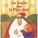Un Bisou Pour Le Pere Noel - Nancy Pierret , Elisabeth Coudol