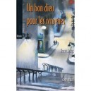 Un Bon Dieu Pour Les Ivrognes - Herve Bellec