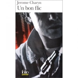 Un Bon Flic - Jerome Charyn