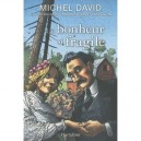 Un Bonheur Si Fragile T.1 , L'engagement - Michel David