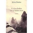 Un Bon Indien Est Un Indien Mort - Sylvie Durbec