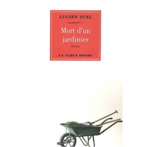 Death of a gardener - Lucien Suel