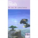 Un Cas De Conscience - James Blish