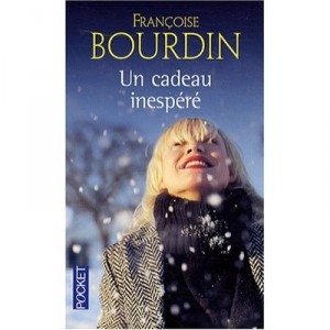 Un Cadeau Inespere - Francoise Bourdin
