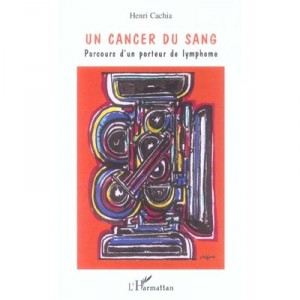 Blood cancer, Course of a holder of lymphoma - Henri Cachia